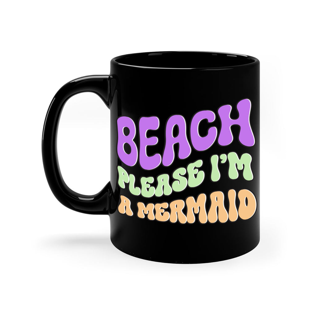 Beach Please Im A Mermaid 63#- mermaid-Mug / Coffee Cup