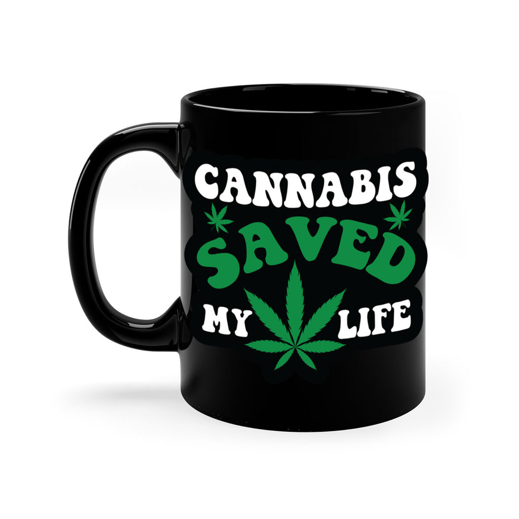 Cannabis saved my life 52#- marijuana-Mug / Coffee Cup