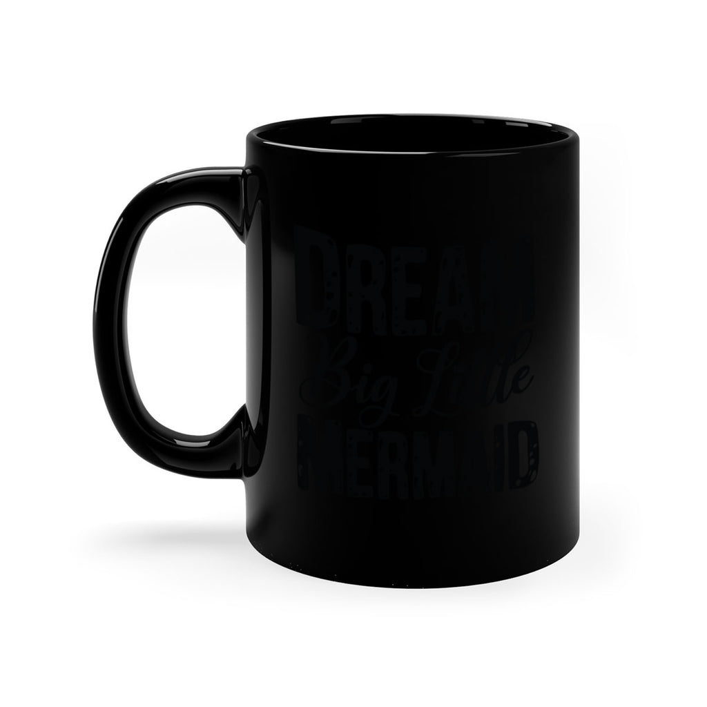 Dream Big Little Mermaid 134#- mermaid-Mug / Coffee Cup