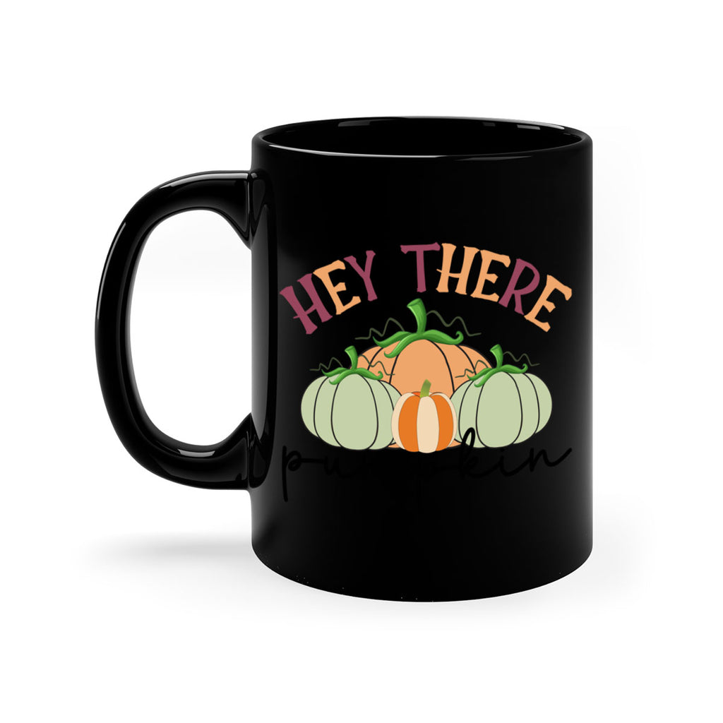 Hey There Pumpkin 307#- fall-Mug / Coffee Cup