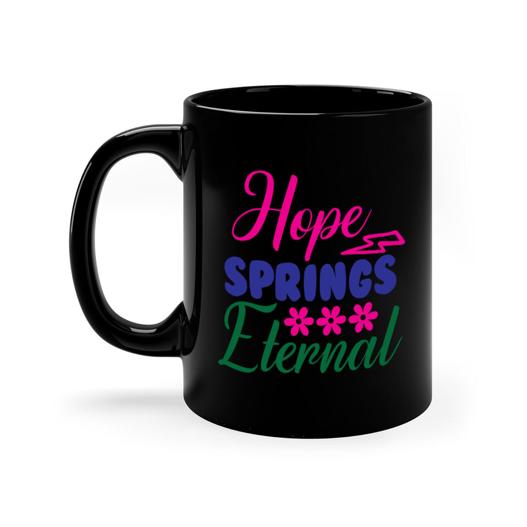 Hope Springs Eternal 259#- spring-Mug / Coffee Cup