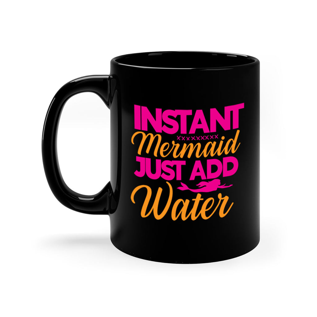 Instant Mermaid Just Add Water 267#- mermaid-Mug / Coffee Cup