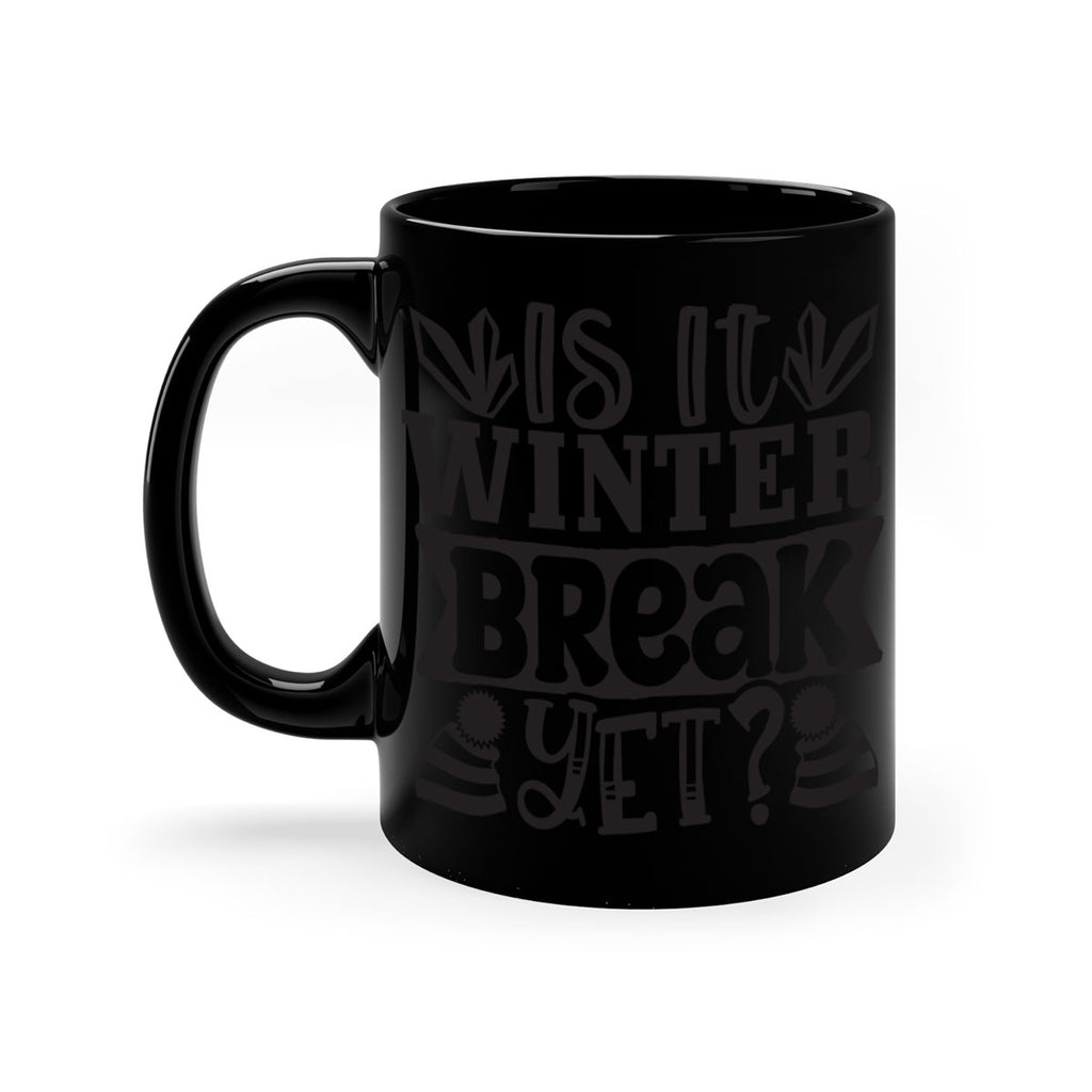 Is it winter break yet 255#- winter-Mug / Coffee Cup