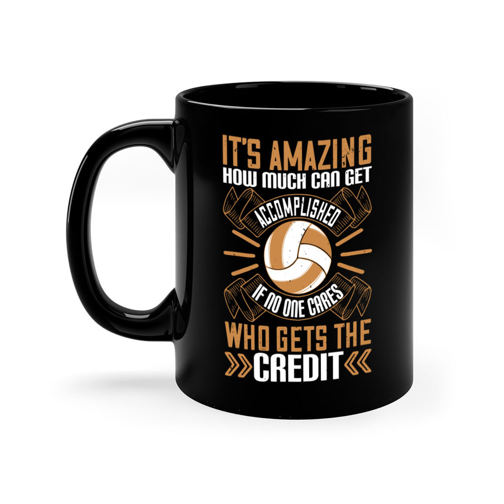 It’s amazing how much can get accomplished if no one cares who gets the credit Style 983#- volleyball-Mug / Coffee Cup