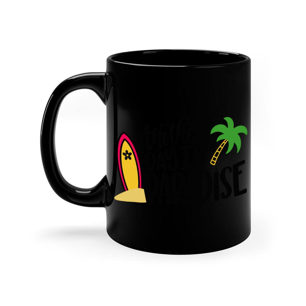 Just Another Day In Paradise Style 36#- Summer-Mug / Coffee Cup