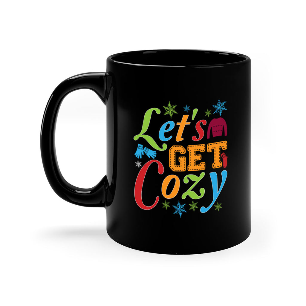 Lets Get Cozy Winter 297#- winter-Mug / Coffee Cup