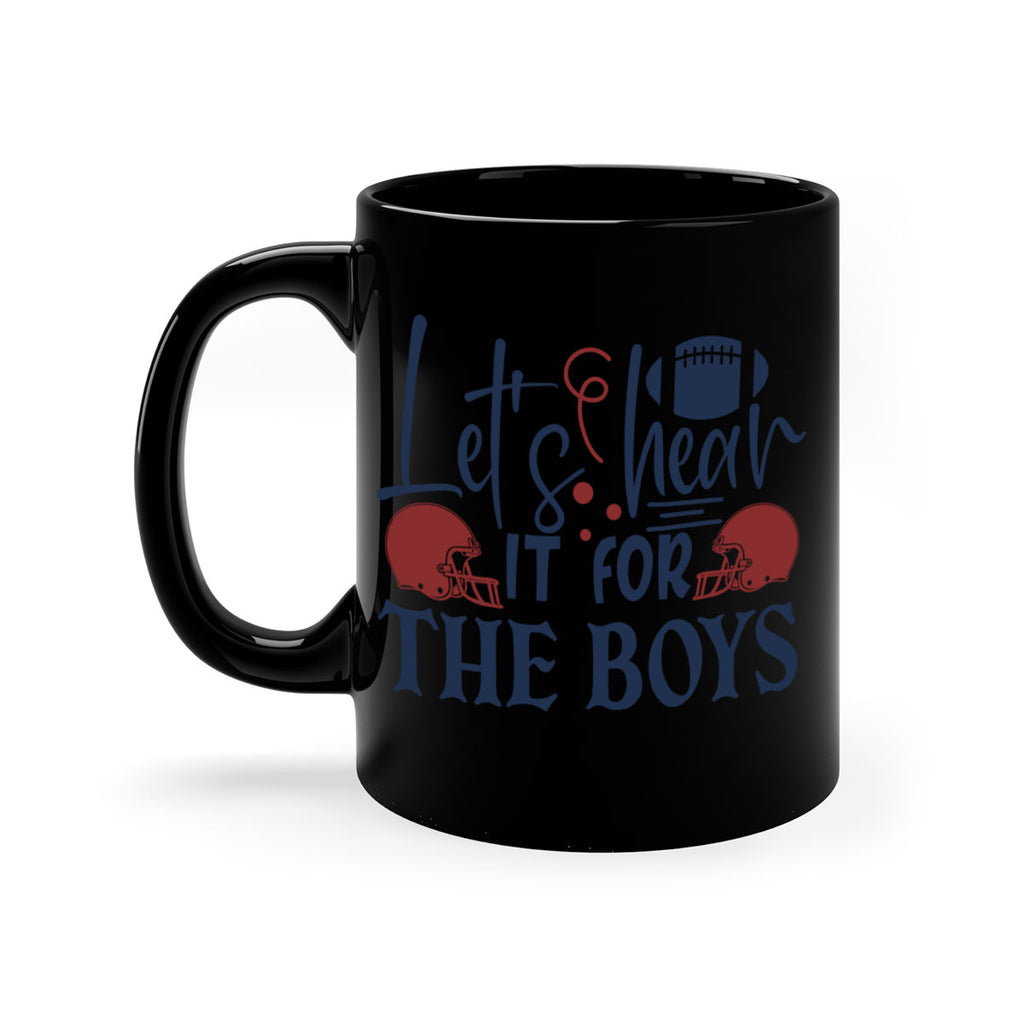 Lets hear it for the boys 1536#- football-Mug / Coffee Cup