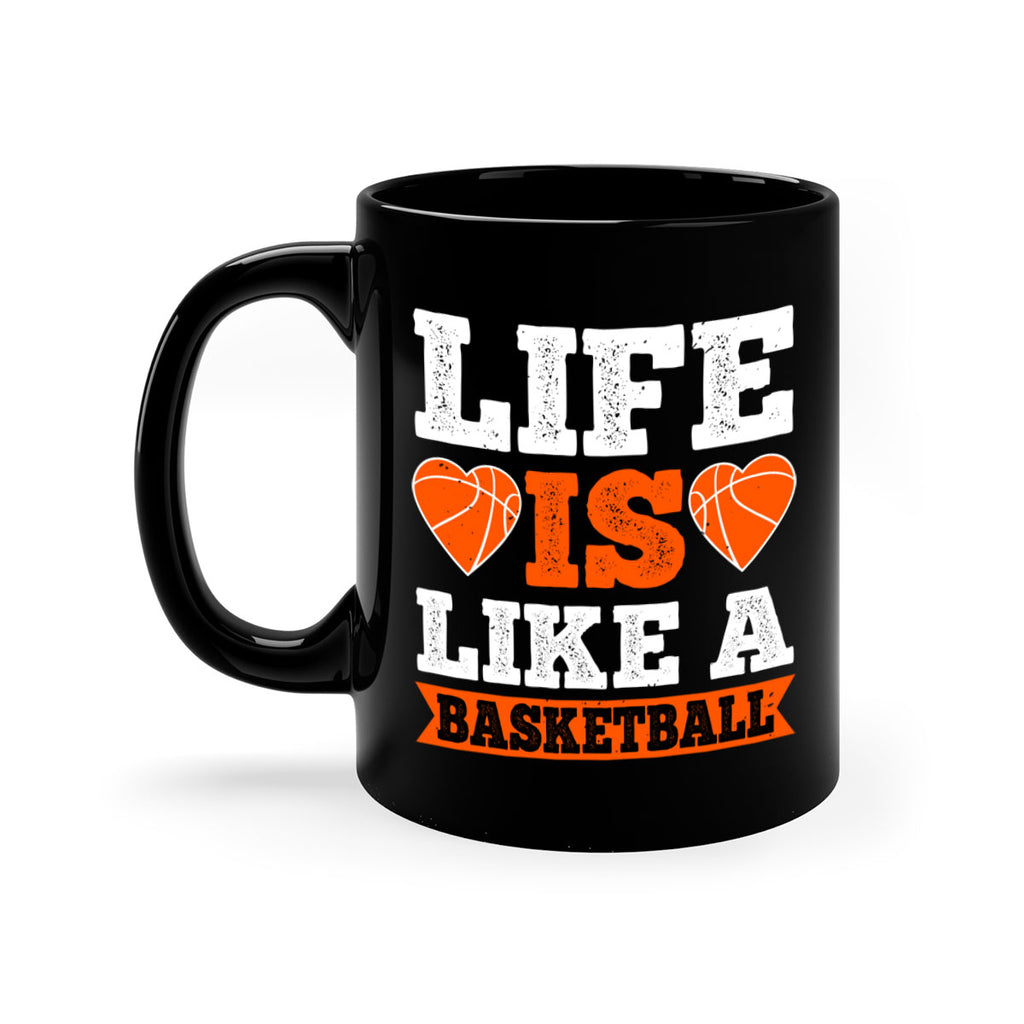 Life is like a basketball 2043#- basketball-Mug / Coffee Cup