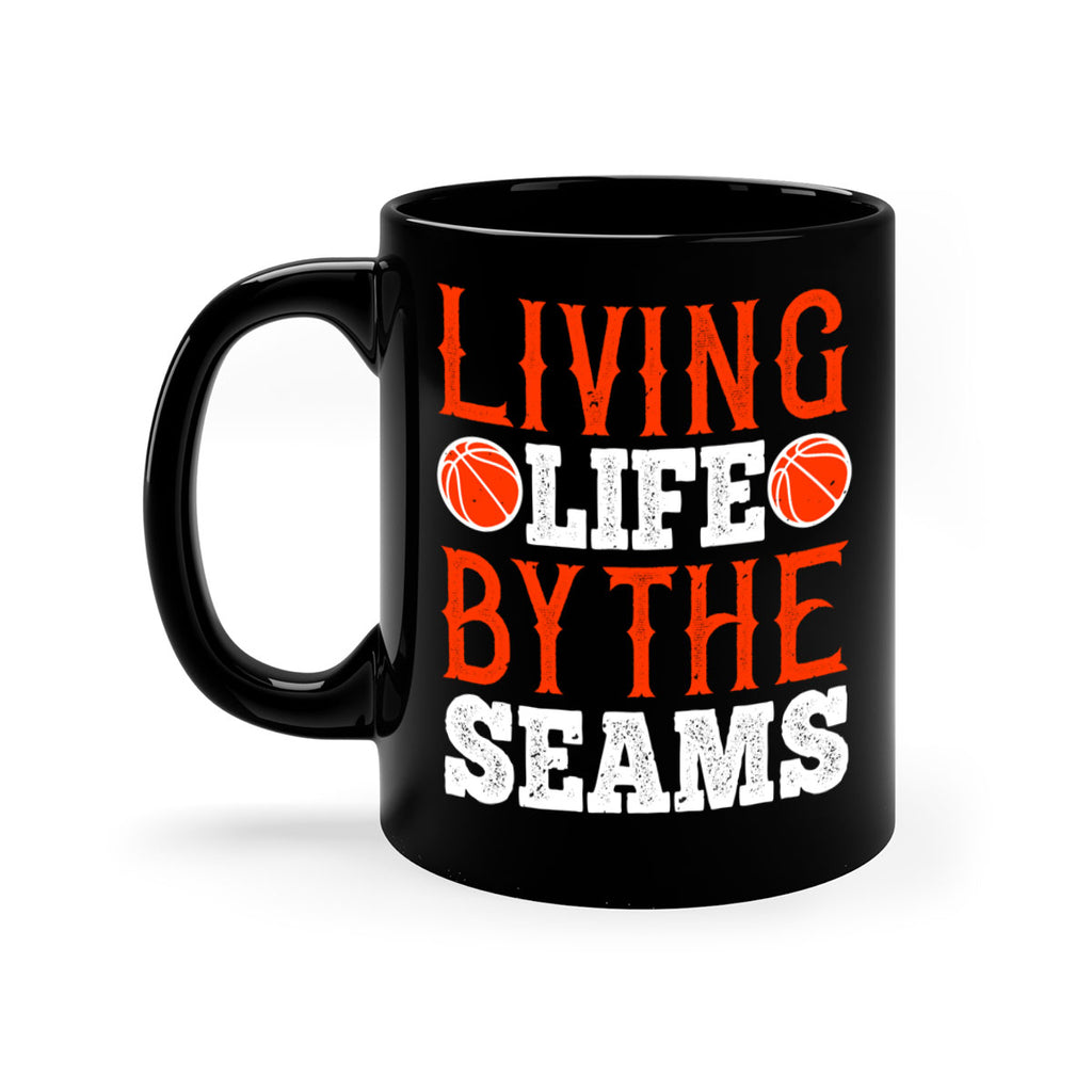 Living life by the seams 770#- basketball-Mug / Coffee Cup