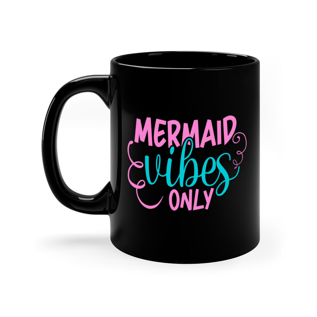 Mermaid Vibes Only 386#- mermaid-Mug / Coffee Cup