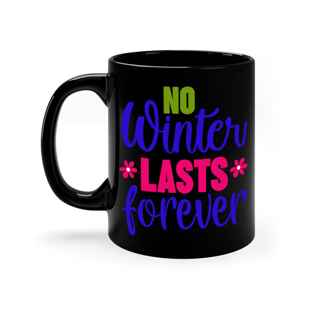 No Winter Lasts Forever 355#- spring-Mug / Coffee Cup