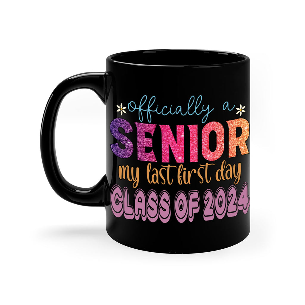 Officially a senior my last first day class of 2024 9#- 12th grade-Mug / Coffee Cup