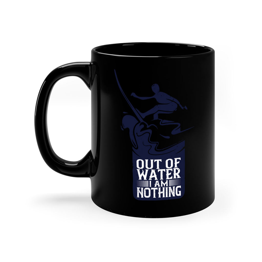 Out Of Water I Am Nothing 604#- surfing-Mug / Coffee Cup