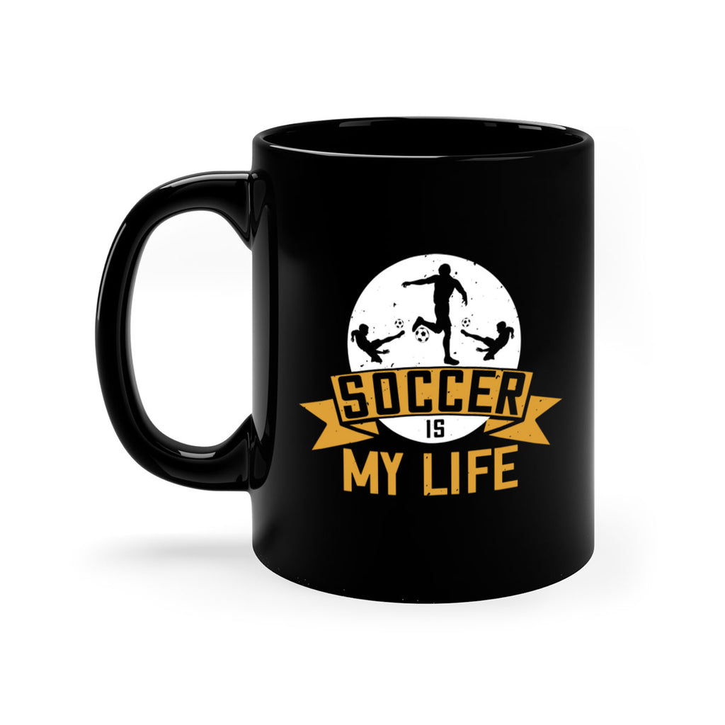 Soccer is my life 457#- soccer-Mug / Coffee Cup