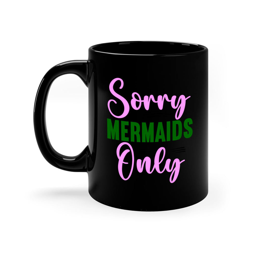 Sorry Mermaids Only 605#- mermaid-Mug / Coffee Cup