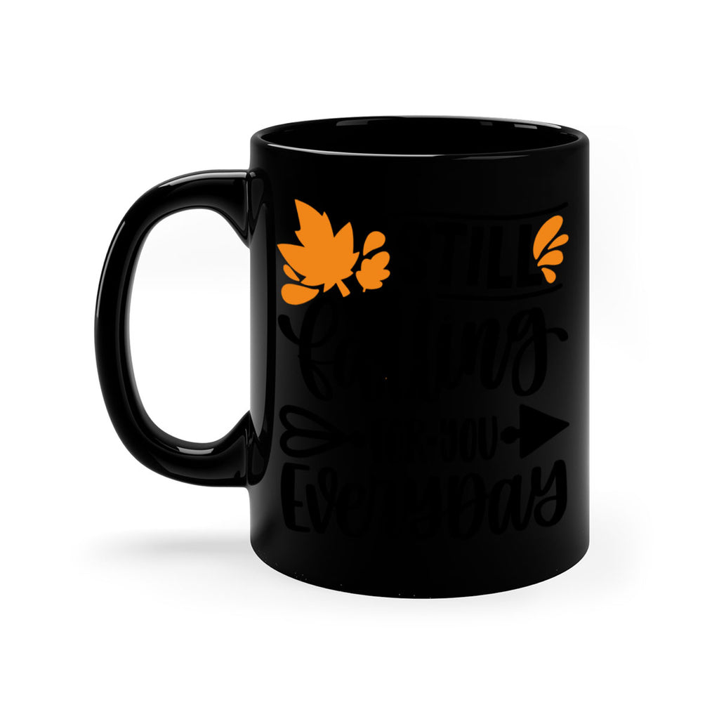 Still Falling For You Everyday 509#- fall-Mug / Coffee Cup