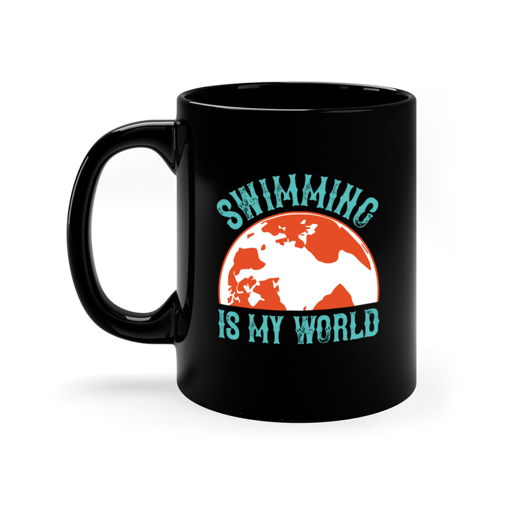 Swimming is my world 380#- swimming-Mug / Coffee Cup