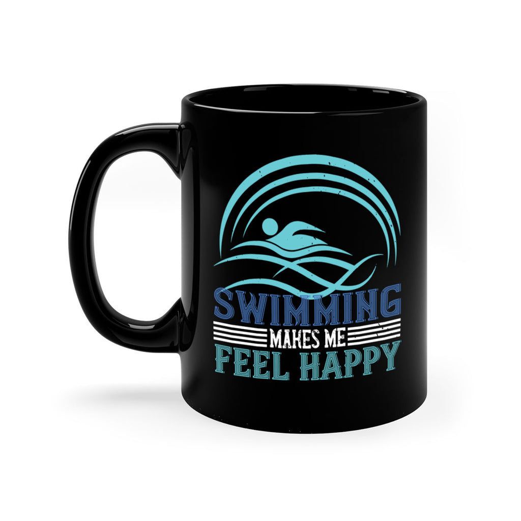 Swimming makes me feel happy 374#- swimming-Mug / Coffee Cup