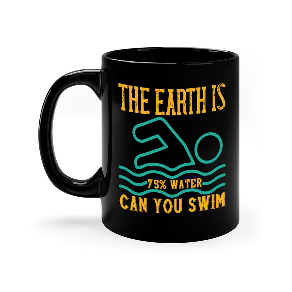 THE EARTH IS WATER CAN YOU SWIM 204#- swimming-Mug / Coffee Cup