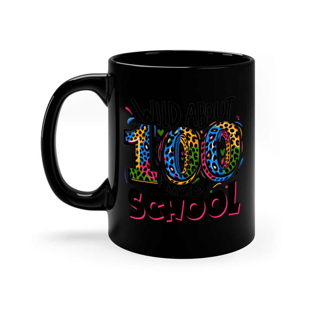 Wild about 100 days Sublimation 58#- 100 days-Mug / Coffee Cup