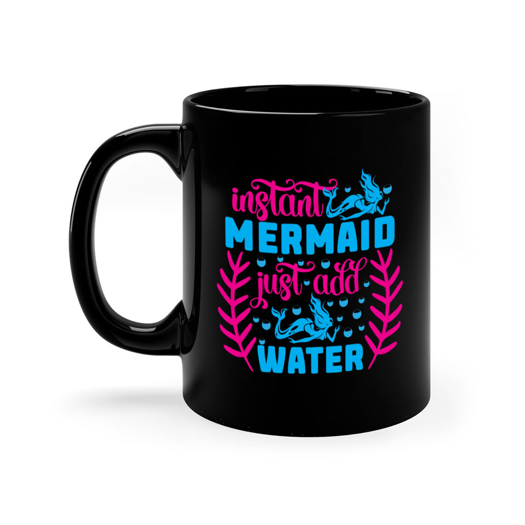 instant mermaid just add water 266#- mermaid-Mug / Coffee Cup