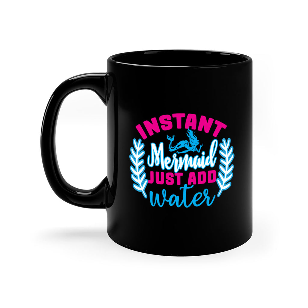 instant mermaid just add water 272#- mermaid-Mug / Coffee Cup