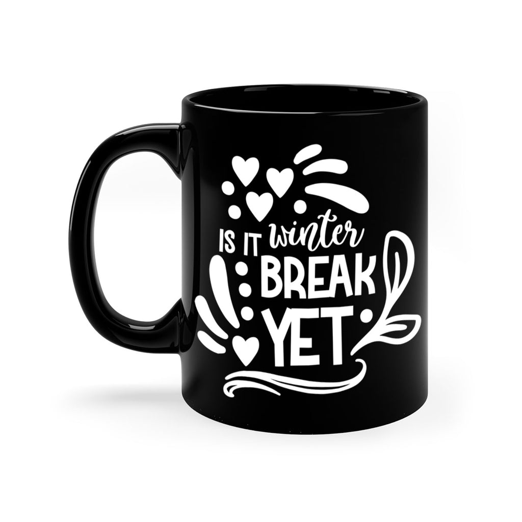 is it winter break 35#- wedding-Mug / Coffee Cup