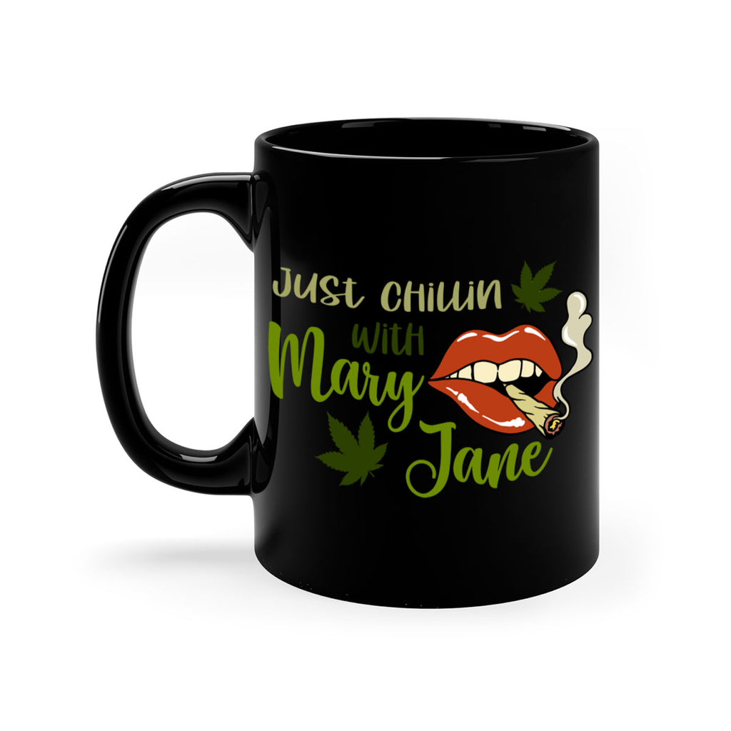 just chillin with mary jane 167#- marijuana-Mug / Coffee Cup