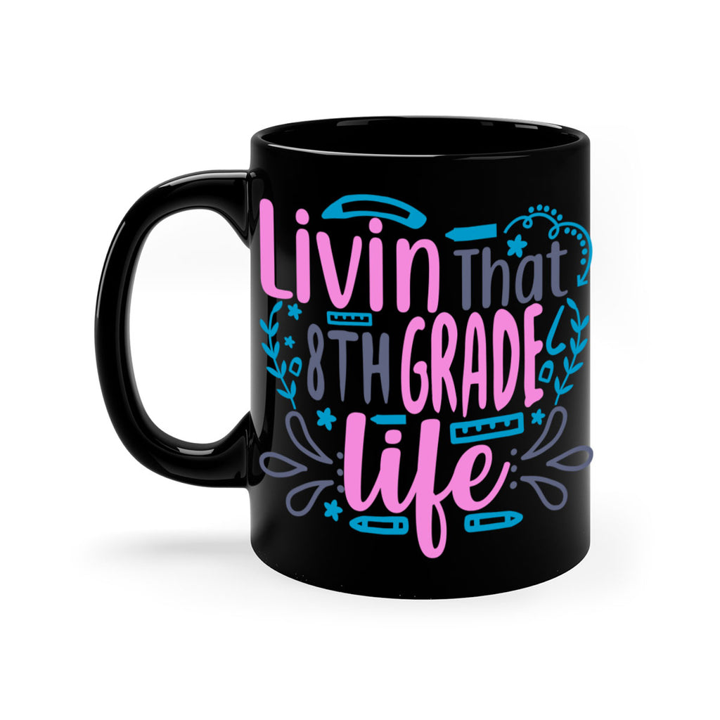 livin that 8th garde life 4#-8th grade-Mug / Coffee Cup
