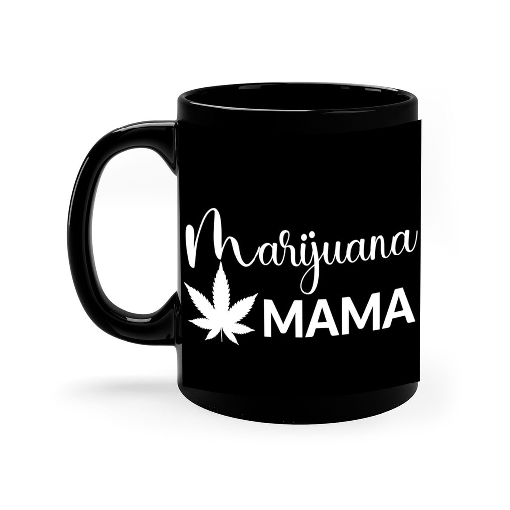 marijuana mama 202#- marijuana-Mug / Coffee Cup