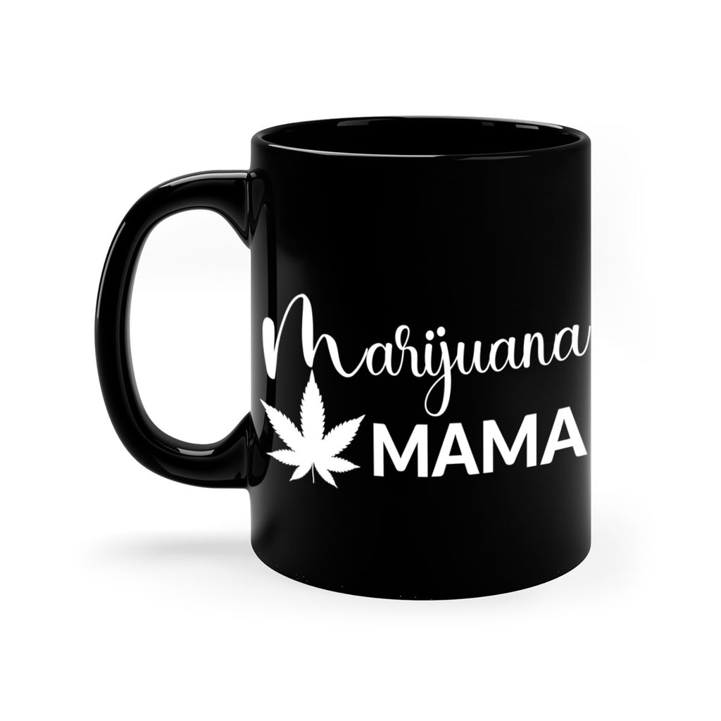 marijuana mama 203#- marijuana-Mug / Coffee Cup