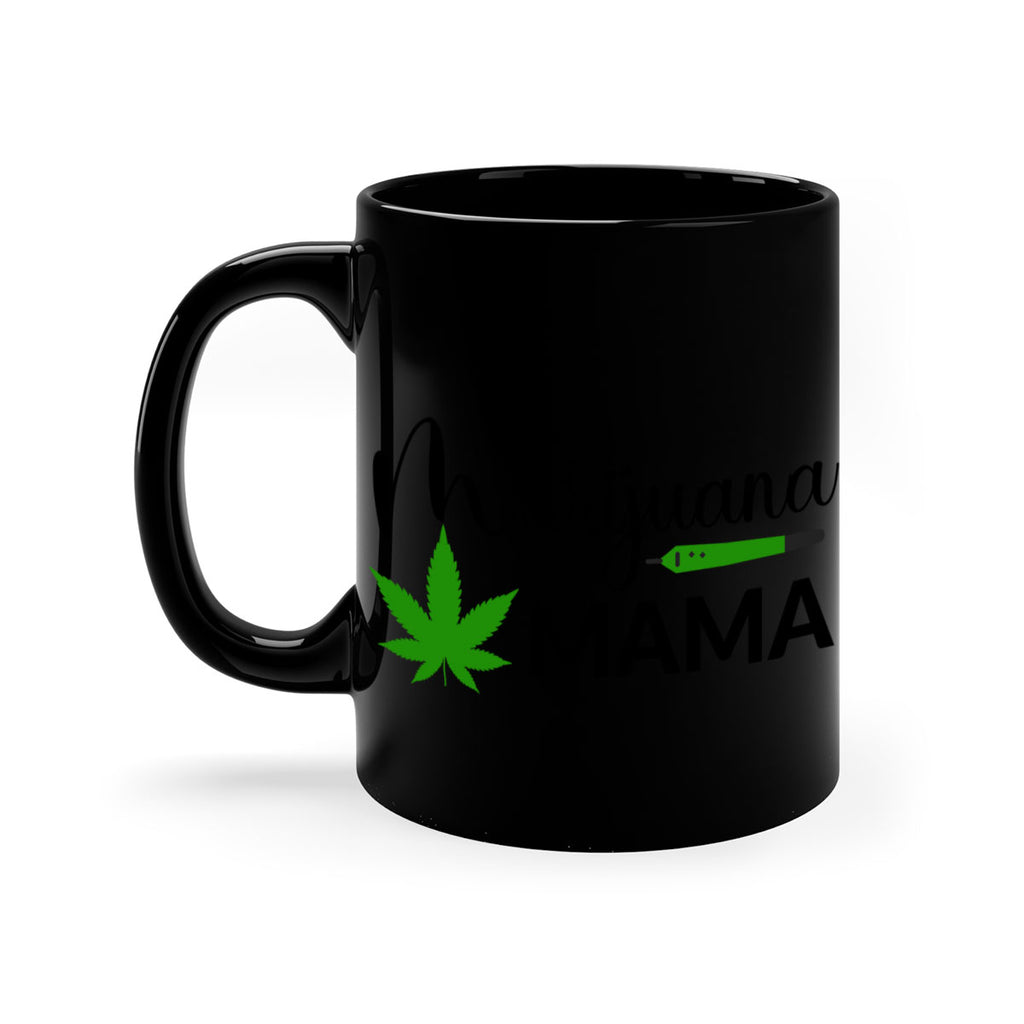 marijuana mama 204#- marijuana-Mug / Coffee Cup