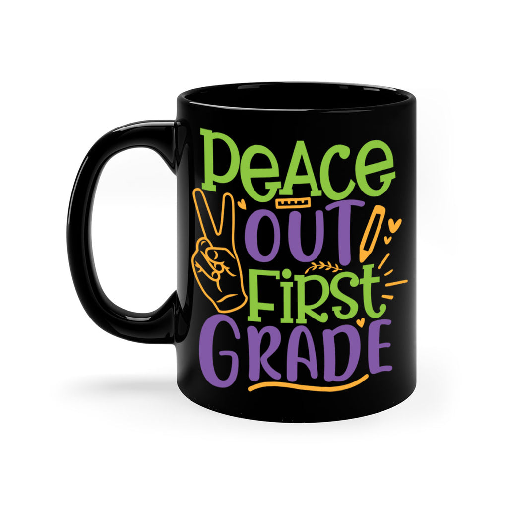 peace out 1st grade 30#- First Grade-Mug / Coffee Cup