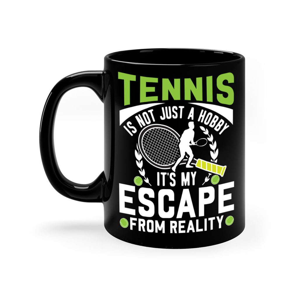 tennis is not just a hobby 571#- tennis-Mug / Coffee Cup