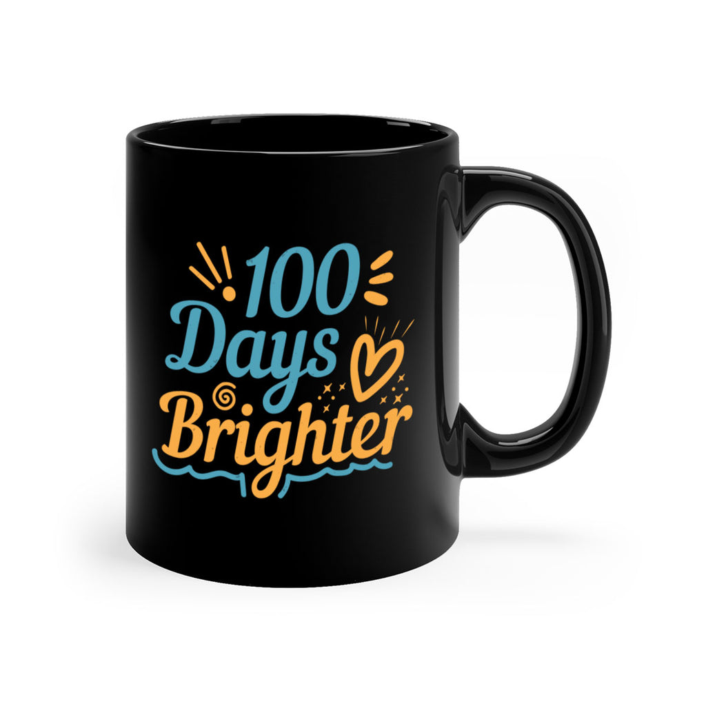 1 days brighter 16#- 100 days-Mug / Coffee Cup