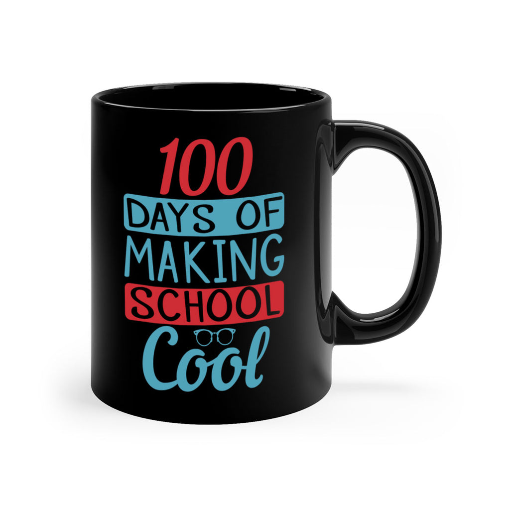 4 days of making school cool 44#- 100 days-Mug / Coffee Cup