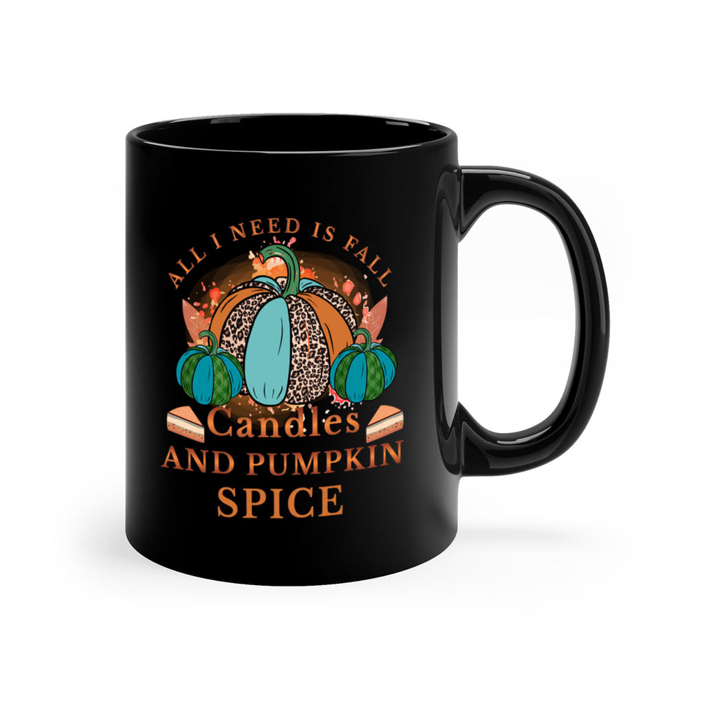 All I Need Is Fall Candles And Pumpkin Spice 5#- fall-Mug / Coffee Cup