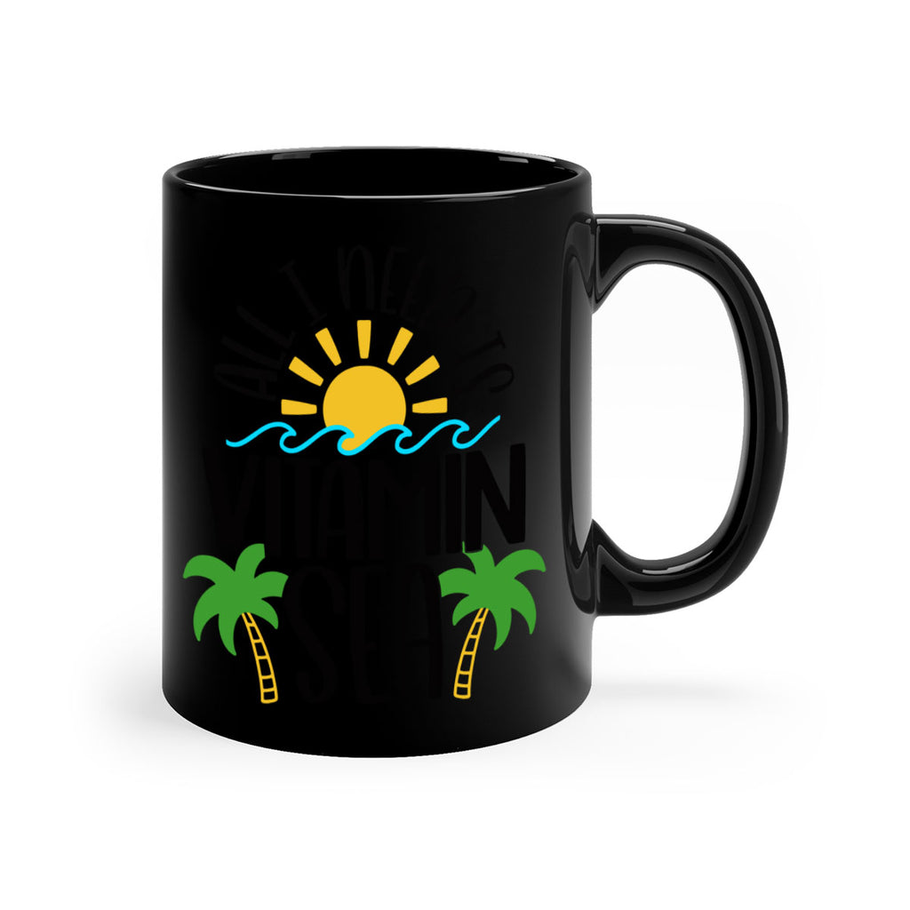 All I Need Is Vitamin Sea Style 56#- Summer-Mug / Coffee Cup