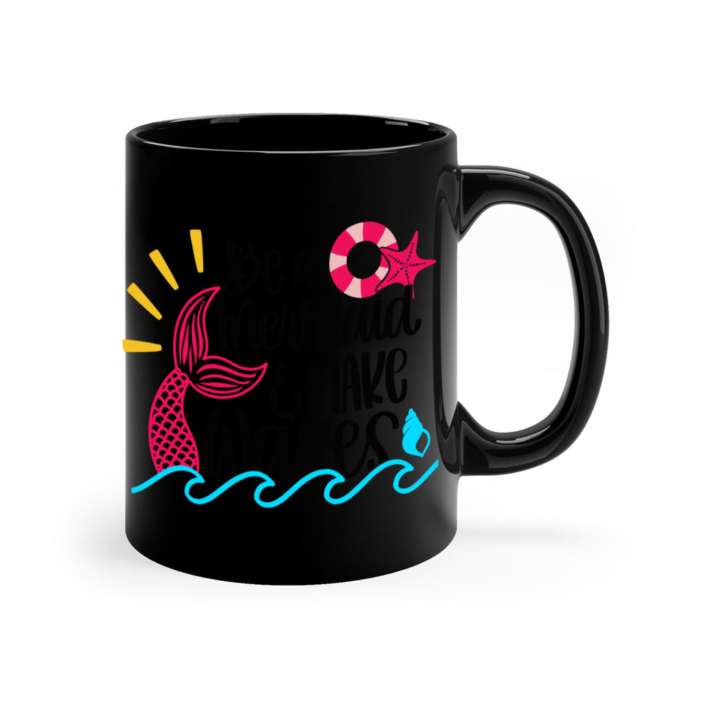 Be A Mermaid Make Waves Style 53#- Summer-Mug / Coffee Cup