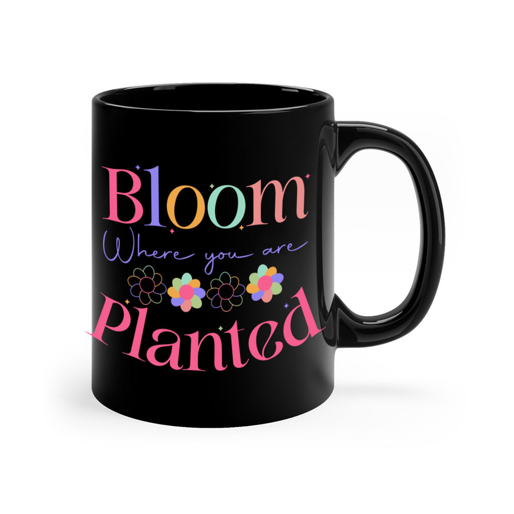 Bloom where you are planted77#- spring-Mug / Coffee Cup