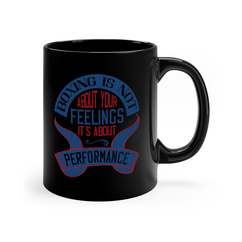Boxing is not about your feelings Its about performance 1619#- boxing-Mug / Coffee Cup