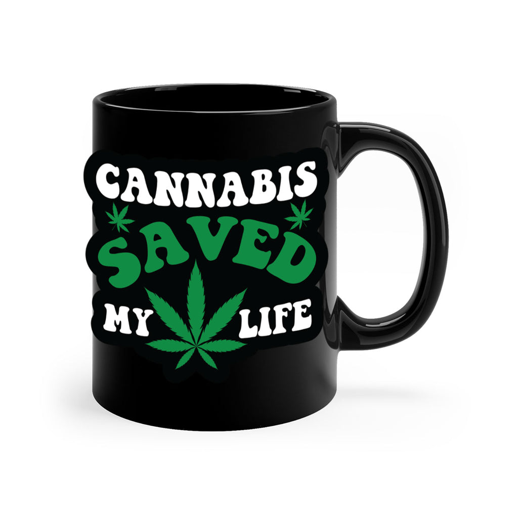Cannabis saved my life 52#- marijuana-Mug / Coffee Cup