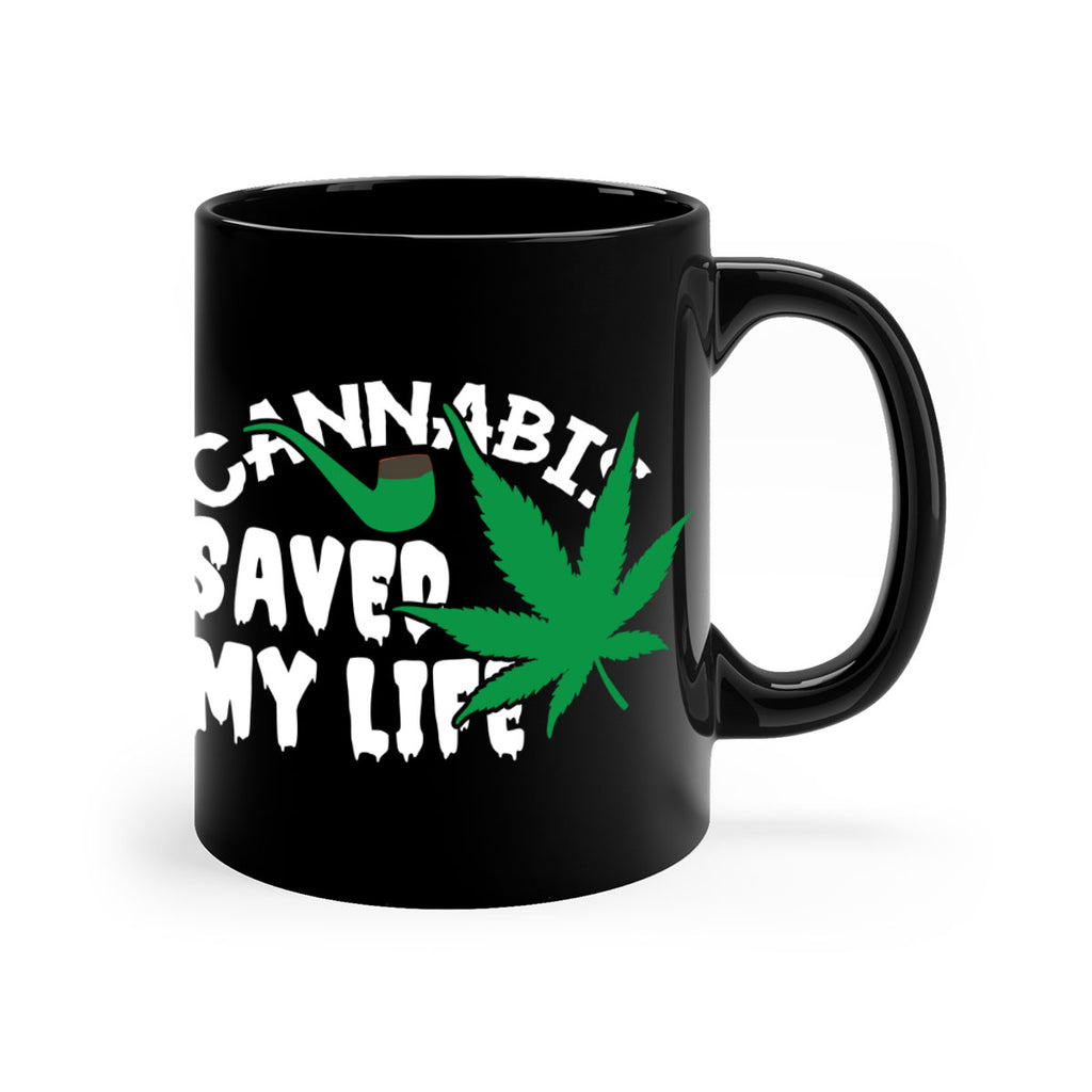 Cannabis saved my life 53#- marijuana-Mug / Coffee Cup