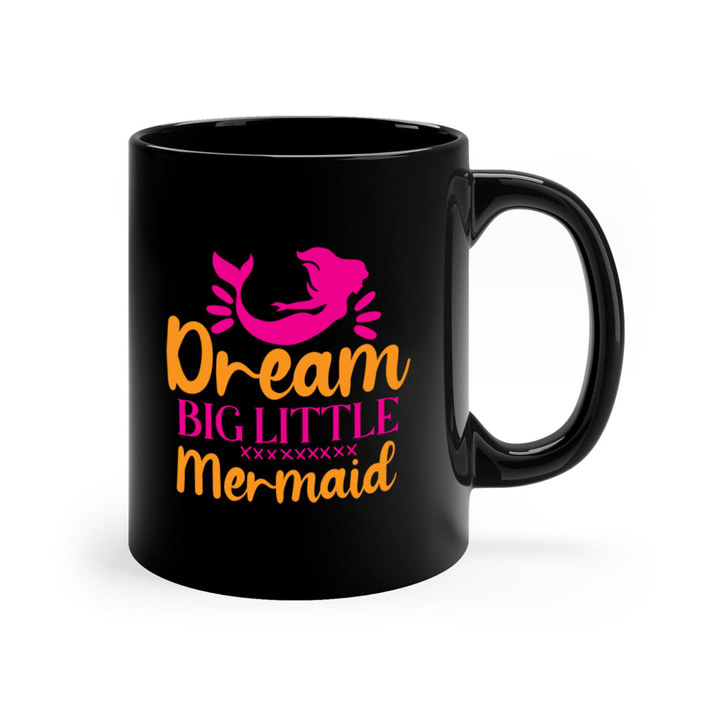 Dream Big Little Mermaid 117#- mermaid-Mug / Coffee Cup
