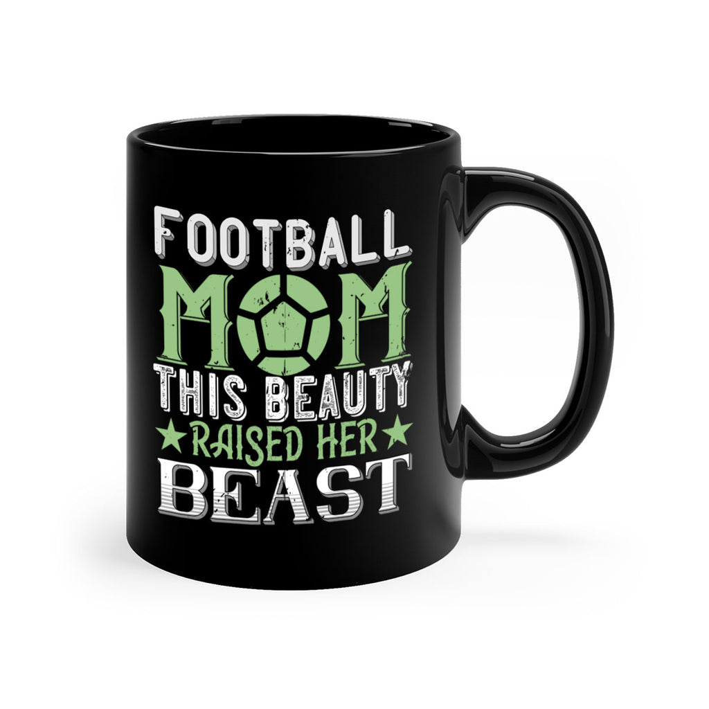 Football mom This beauty raised her 1235#- football-Mug / Coffee Cup
