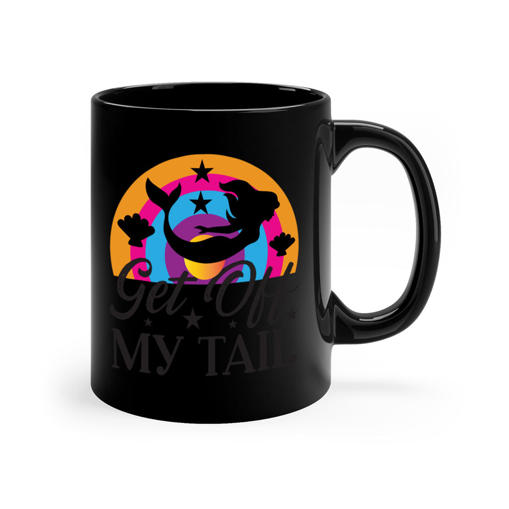 Get off my tail 182#- mermaid-Mug / Coffee Cup