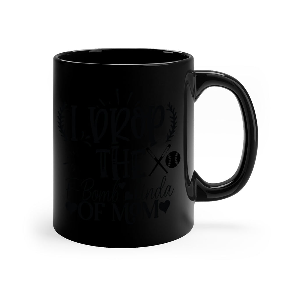 I Drop the FBomb kind of mom 2074#- baseball-Mug / Coffee Cup