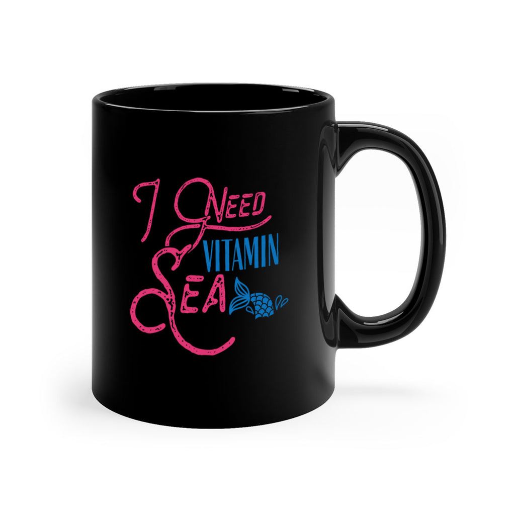 I Need Vitamin Sea 214#- mermaid-Mug / Coffee Cup