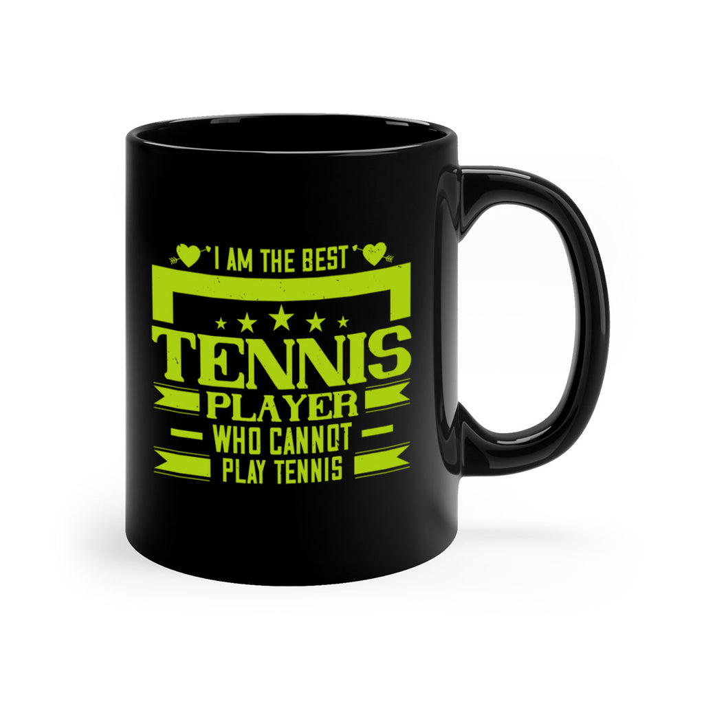 I am the best tennis player who cannot play tennis 1167#- tennis-Mug / Coffee Cup