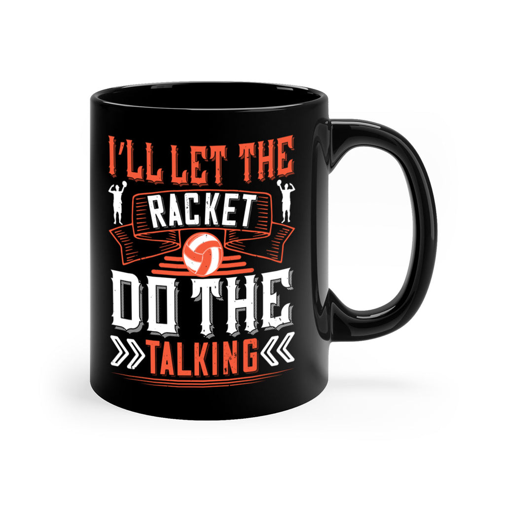 I’ll let the racket do the talking Style 969#- volleyball-Mug / Coffee Cup